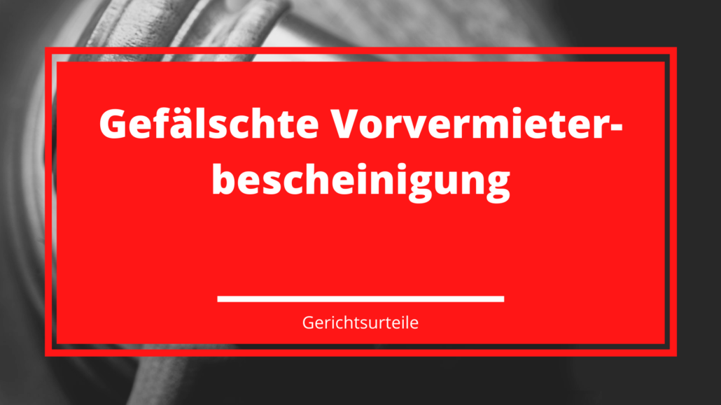 gefälschte Vorvermieterbescheinigung